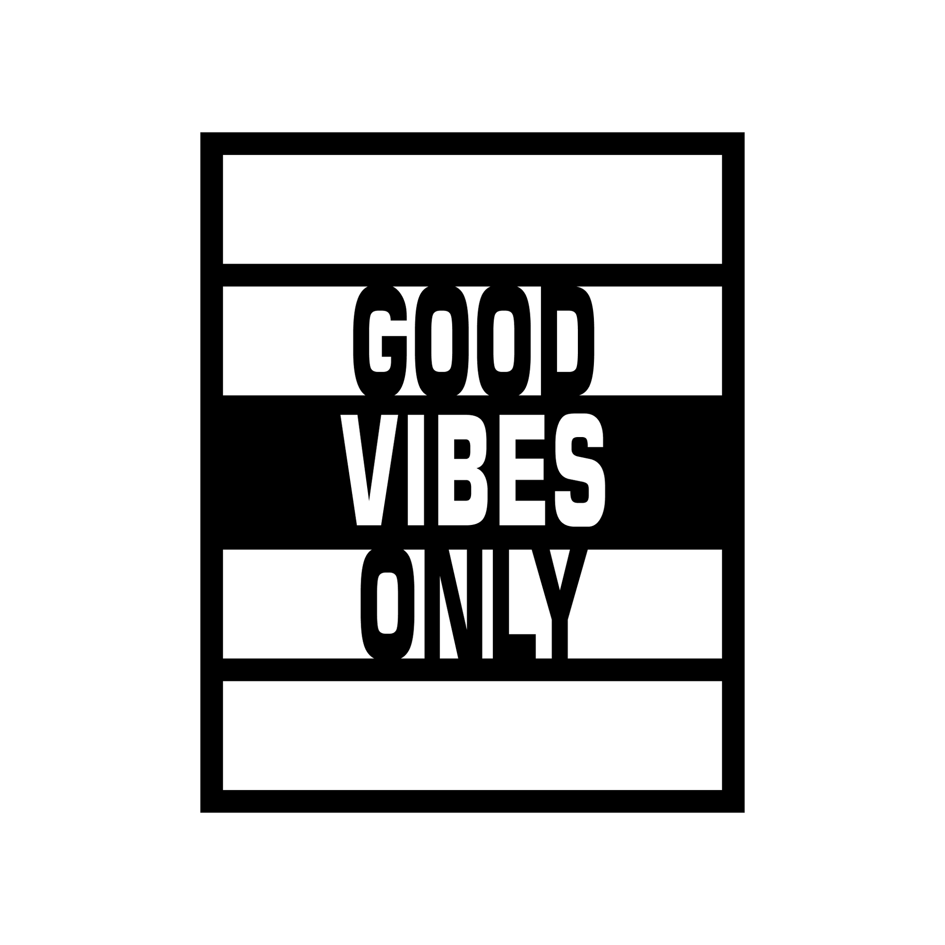 Good Vibes Only