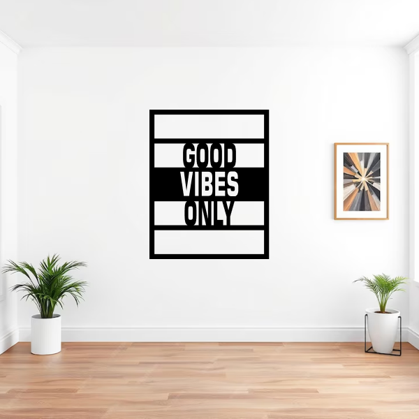 Good Vibes Only 