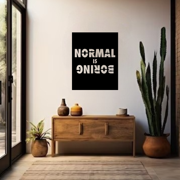 Normal Is Boring 