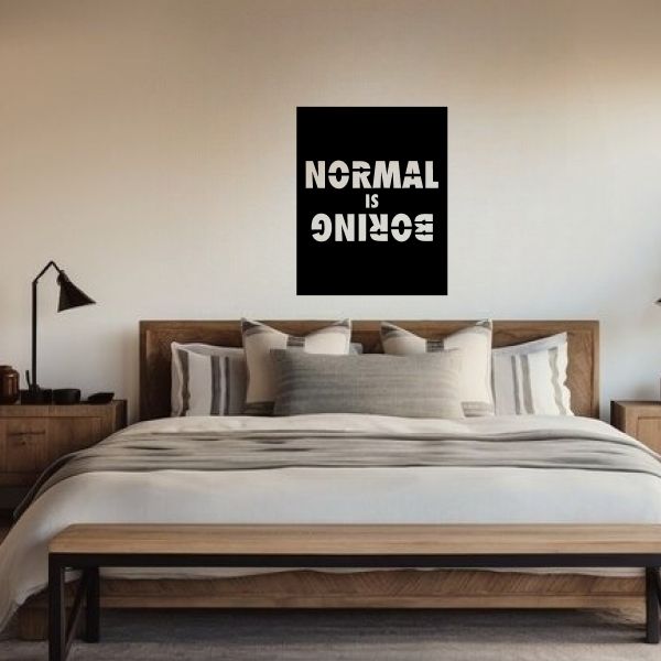 Normal Is Boring 