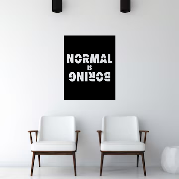 Normal Is Boring 