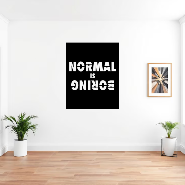 Normal Is Boring 