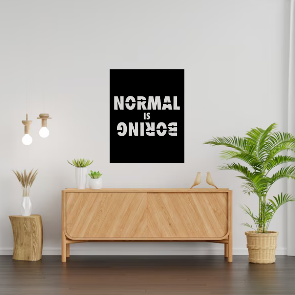 Normal Is Boring 