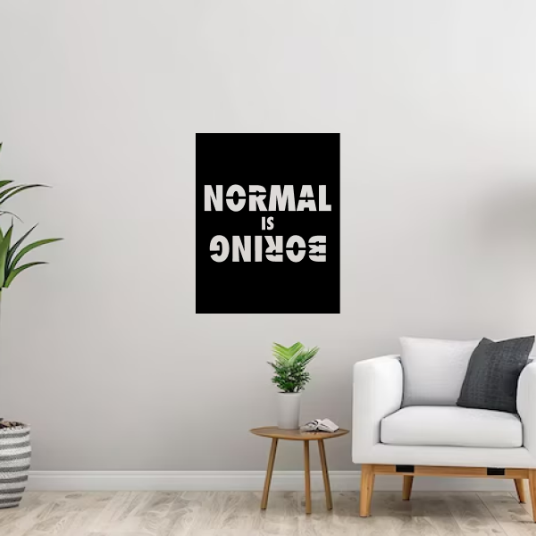 Normal Is Boring 